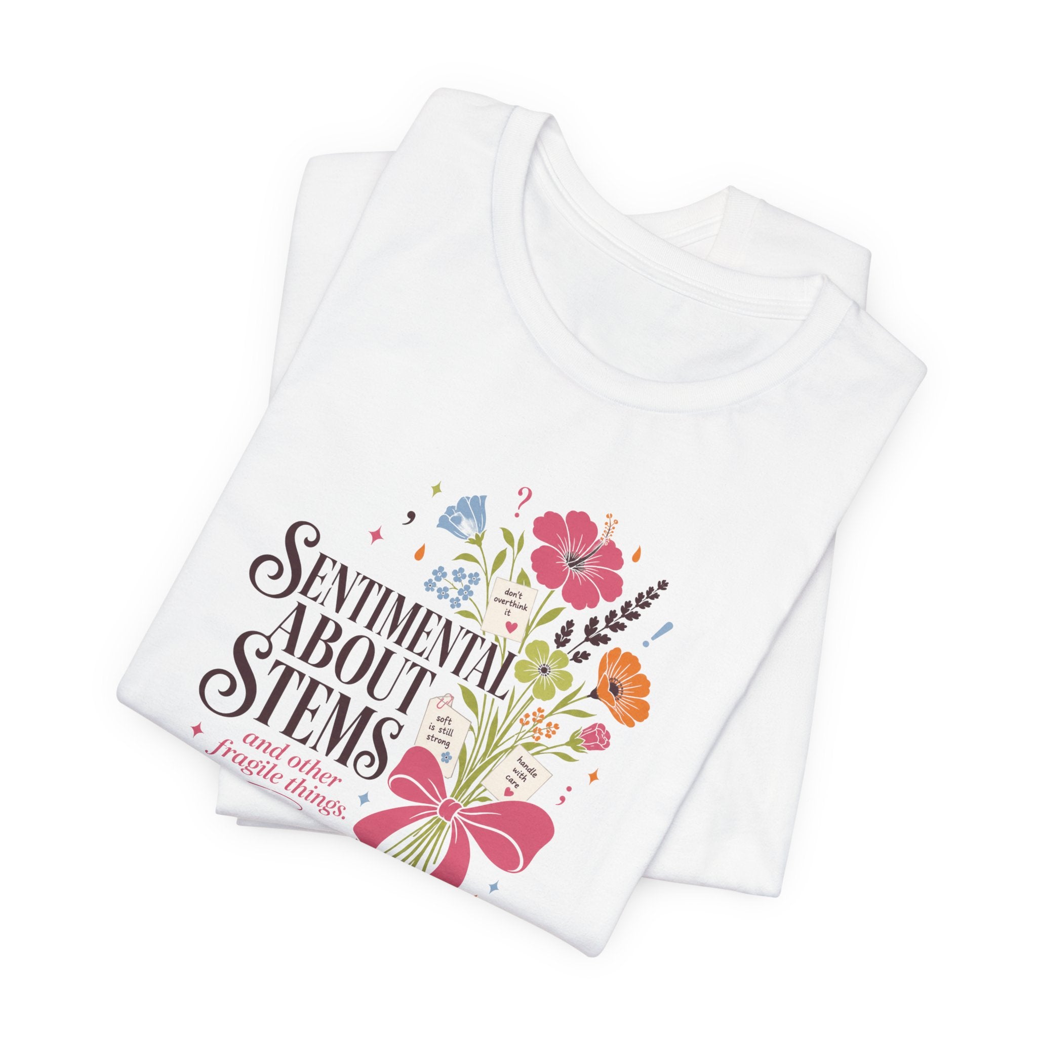 "Sentimental About Stems" T-Shirt