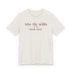 "Into the Wilds of the Book Store" T-Shirt