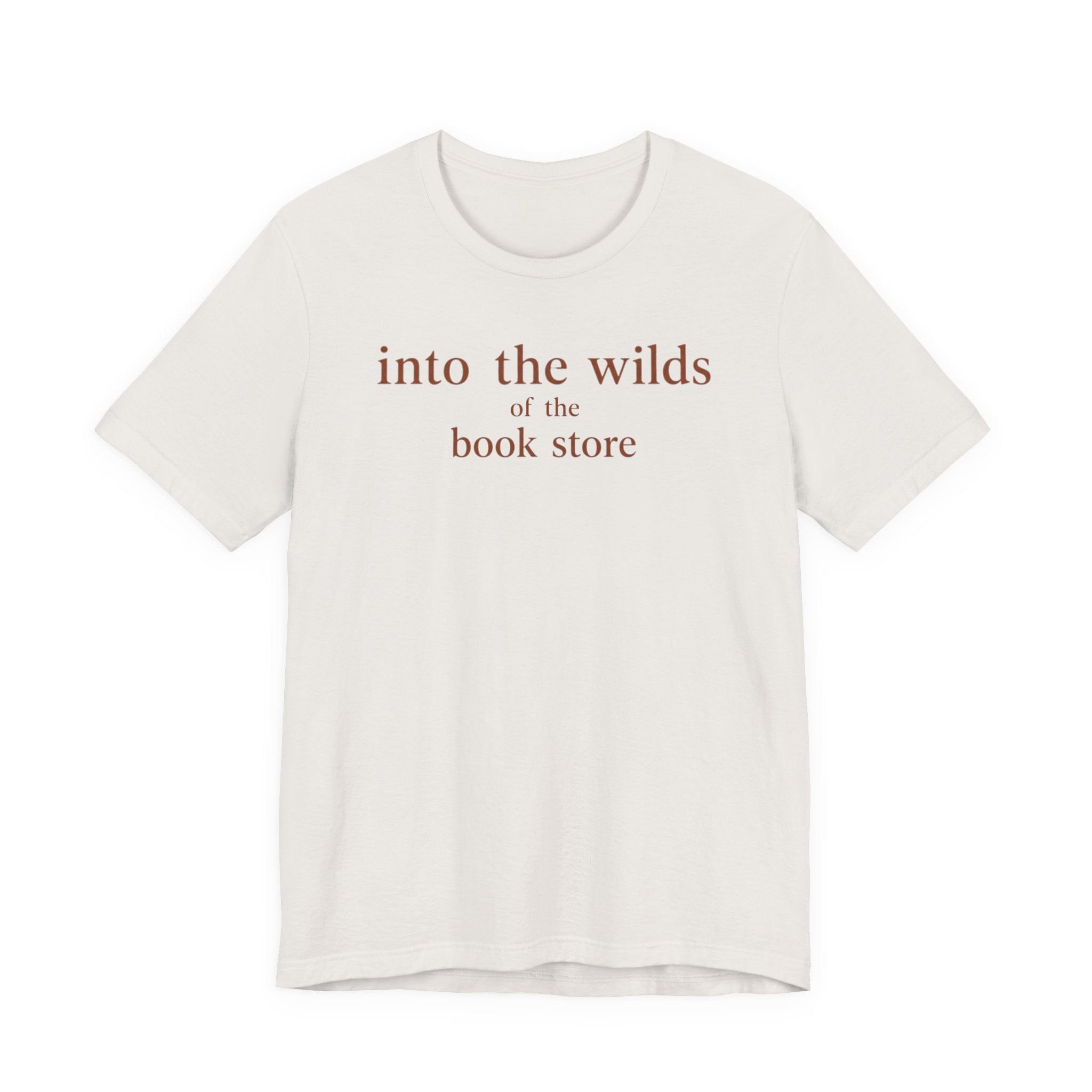 "Into the Wilds of the Book Store" T-Shirt