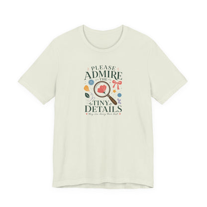 "Tiny Details" T-Shirt