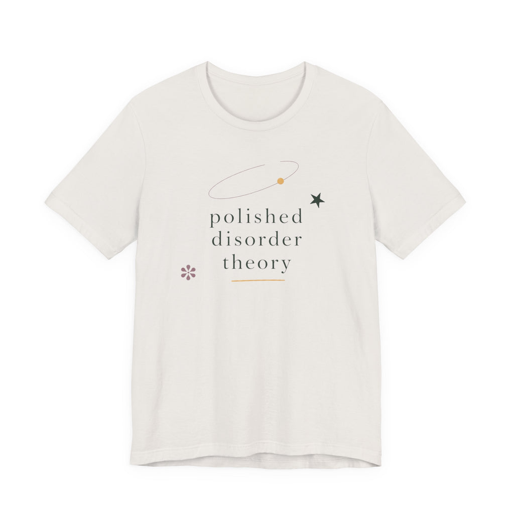 "Polished Disorder Theory" T-Shirt