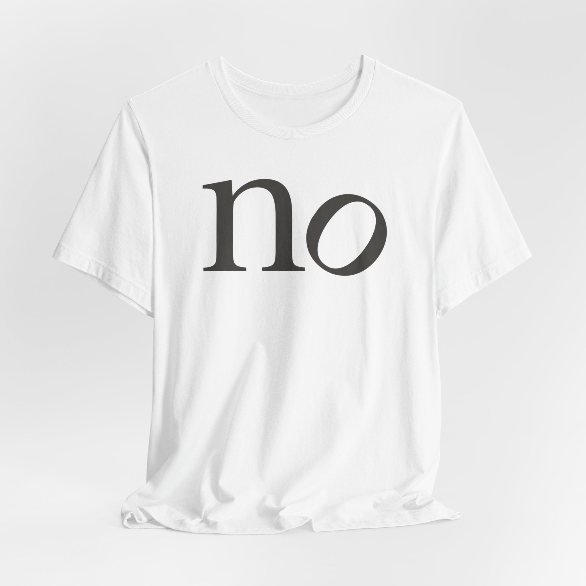 "no" T-Shirt