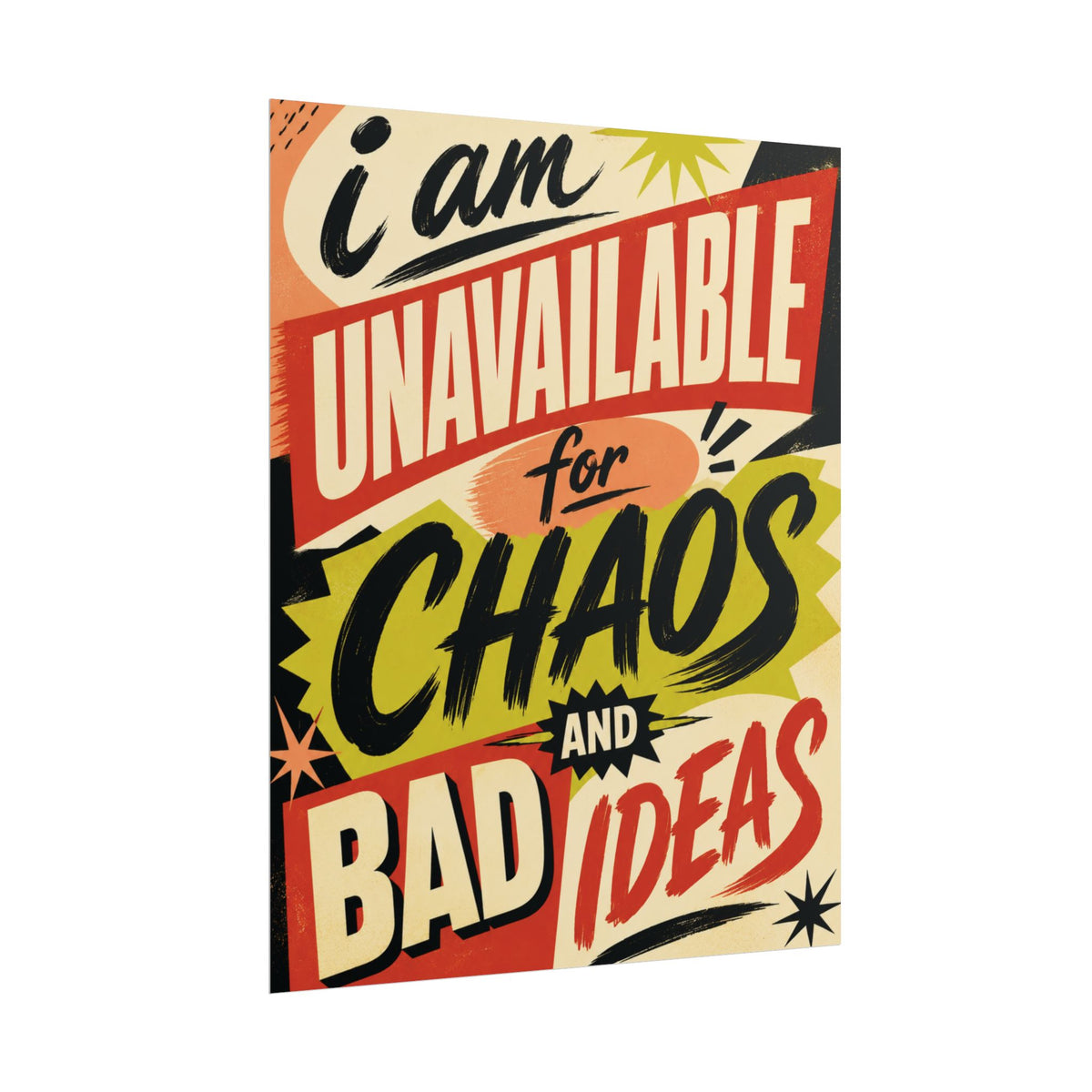 I Am Unavailable For Chaos And Bad News - Poster