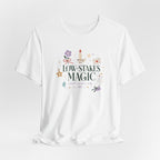 "Low Stake Magic" T-Shirt