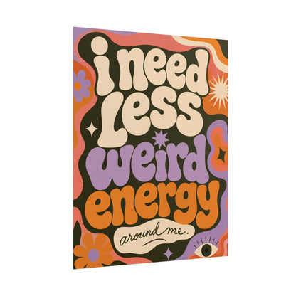 Less Weird Energy - Poster