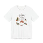 "Croissant Walks..." T-Shirt