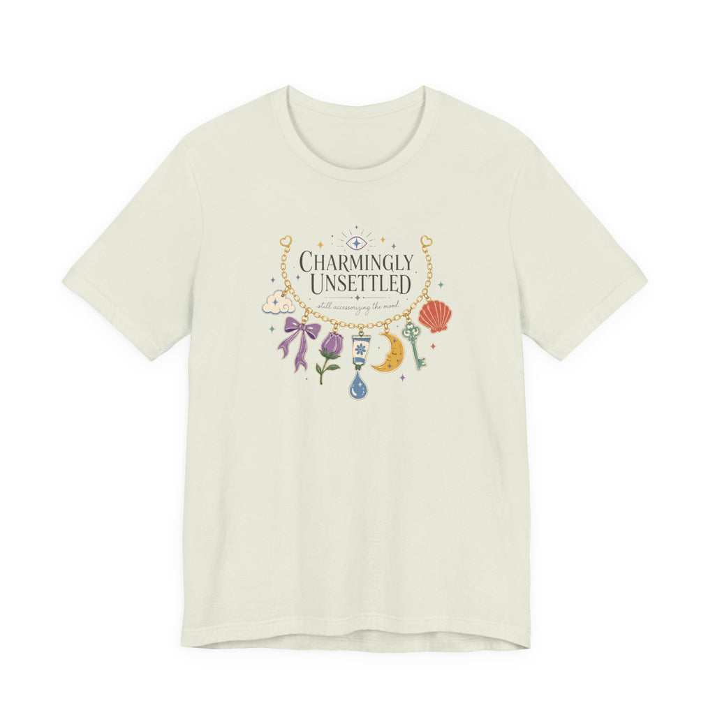 "Charmingly Unsettled" T-Shirt