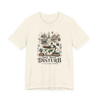 ""Do Not Disturb, I'm Being Worldly" T-Shirt