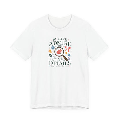 "Tiny Details" T-Shirt