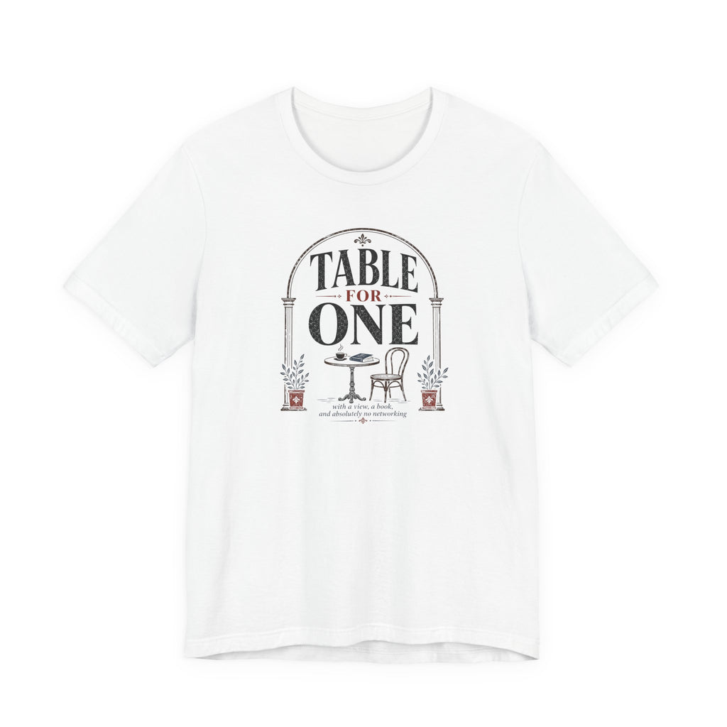 "Table For One" Arch T-Shirt