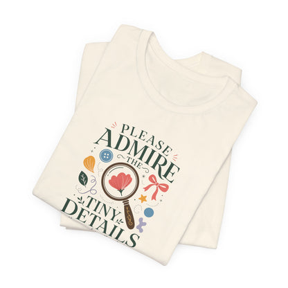 "Tiny Details" T-Shirt