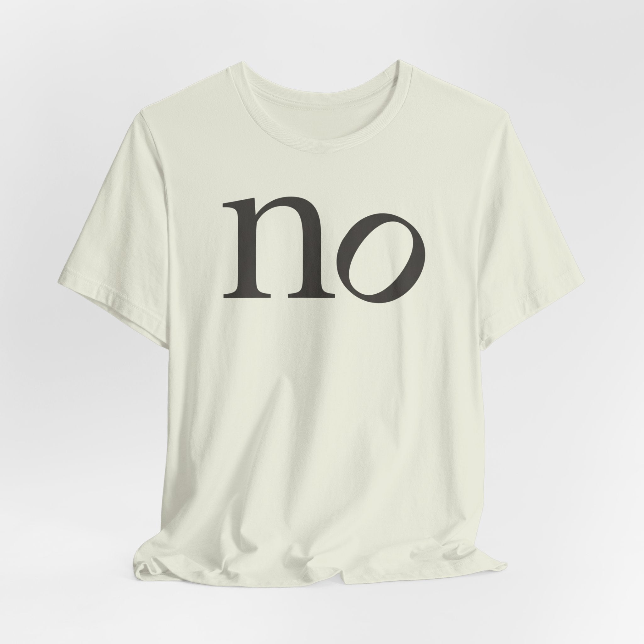 "no" T-Shirt