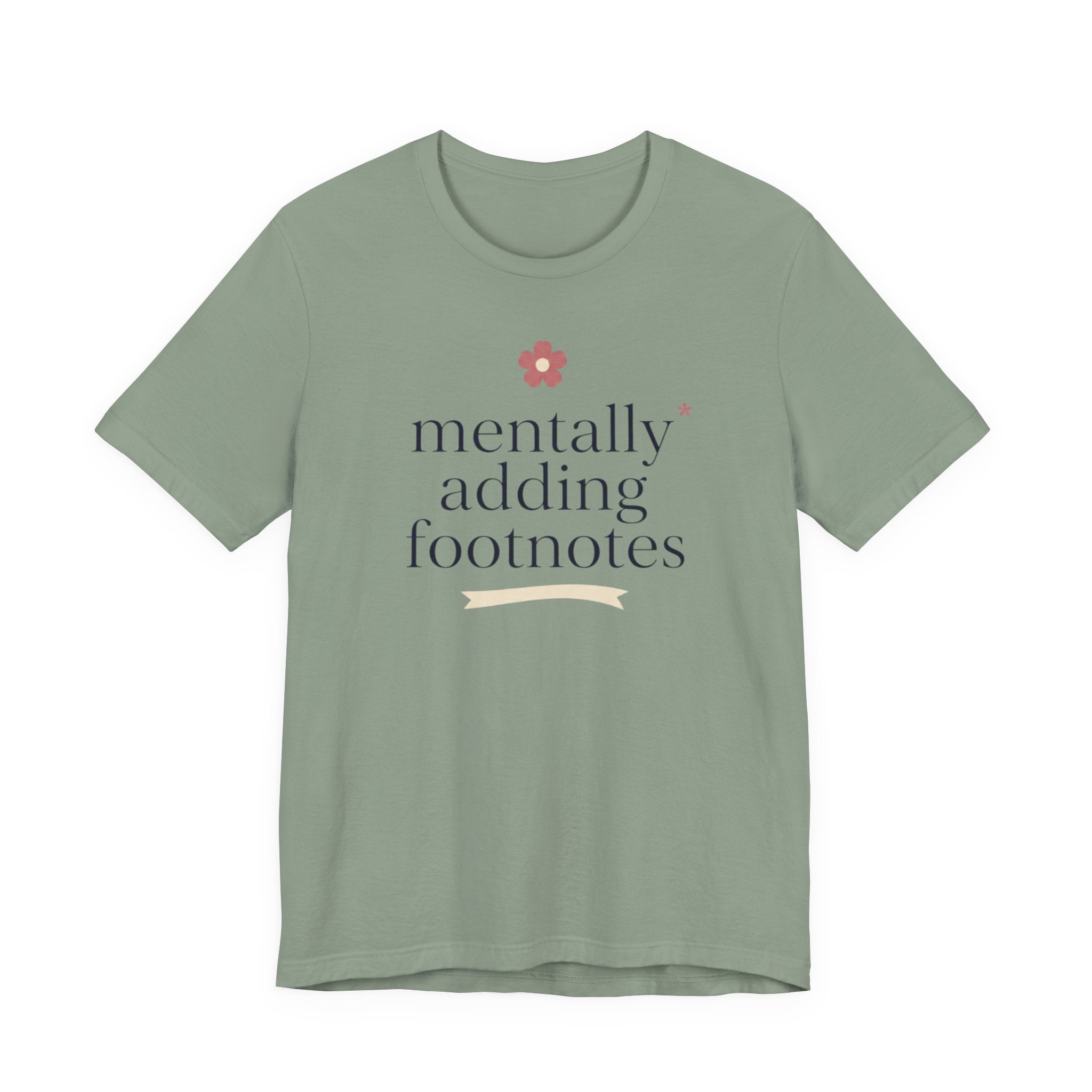 "Mentally Adding Footnotes" T-Shirt