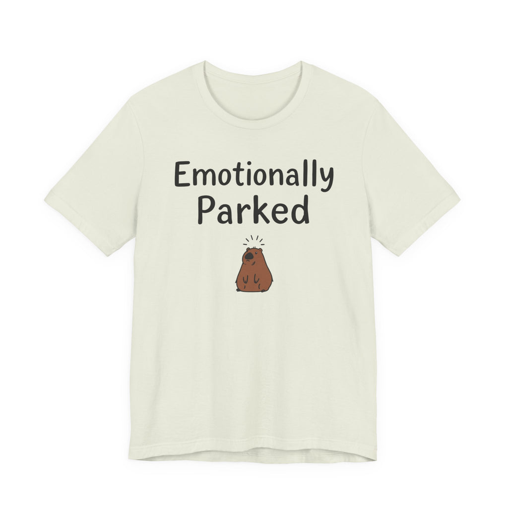 "Emotionally Parked" T-Shirt