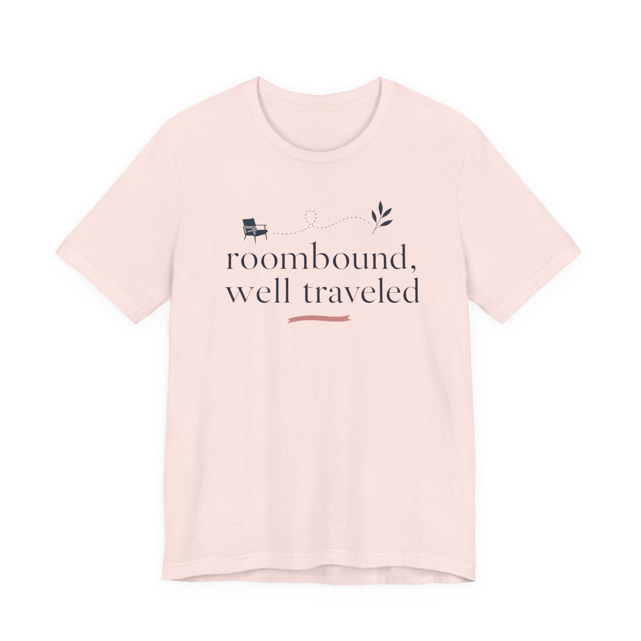 "Roombound Well Traveled " T-Shirt