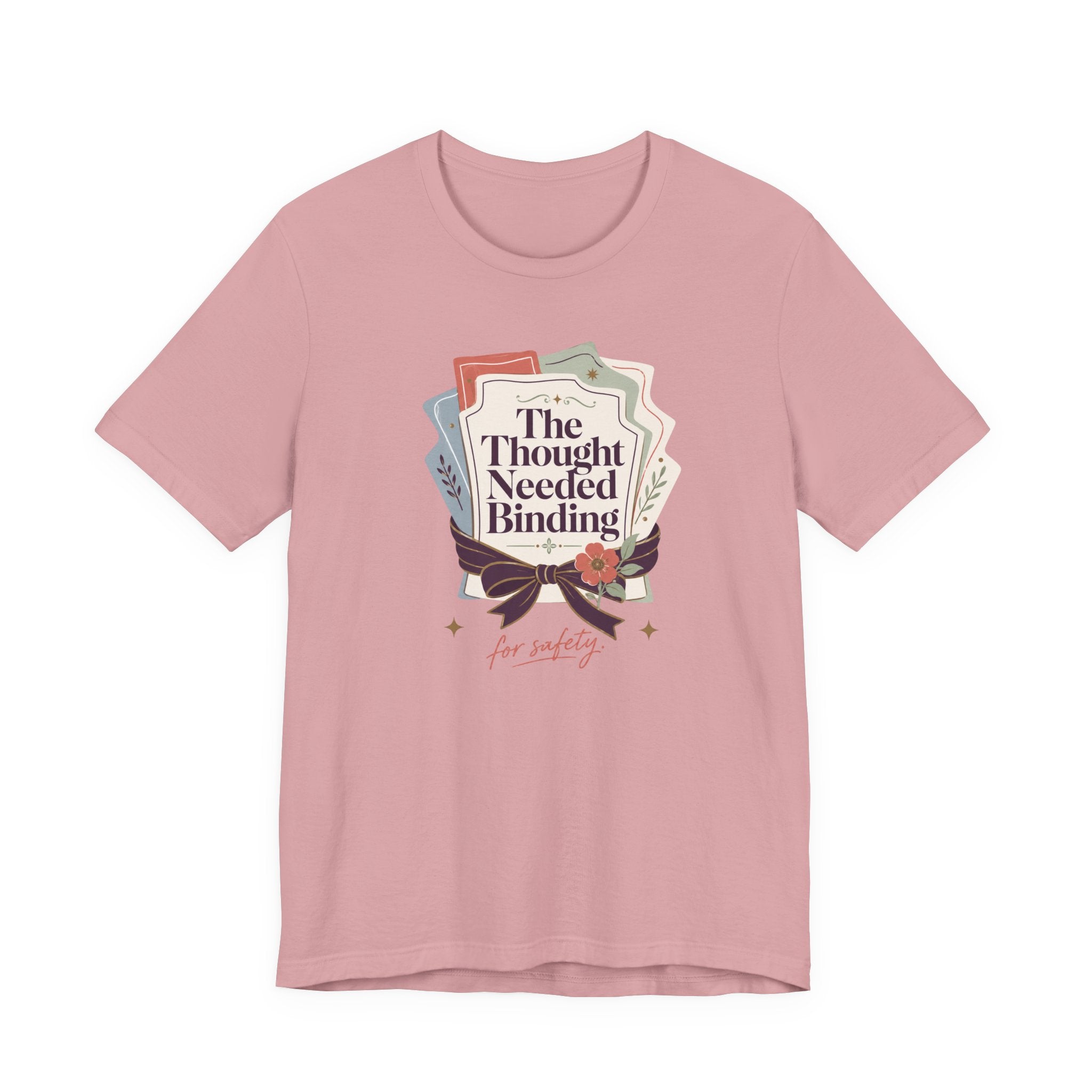 "The Though Needed Binding" T-Shirt