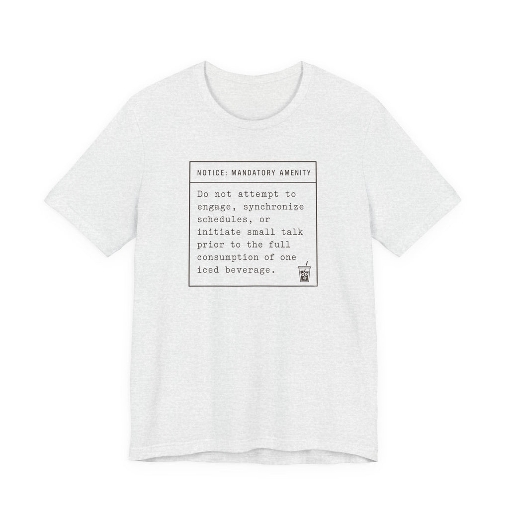 "Mandatory Amenity" T-Shirt