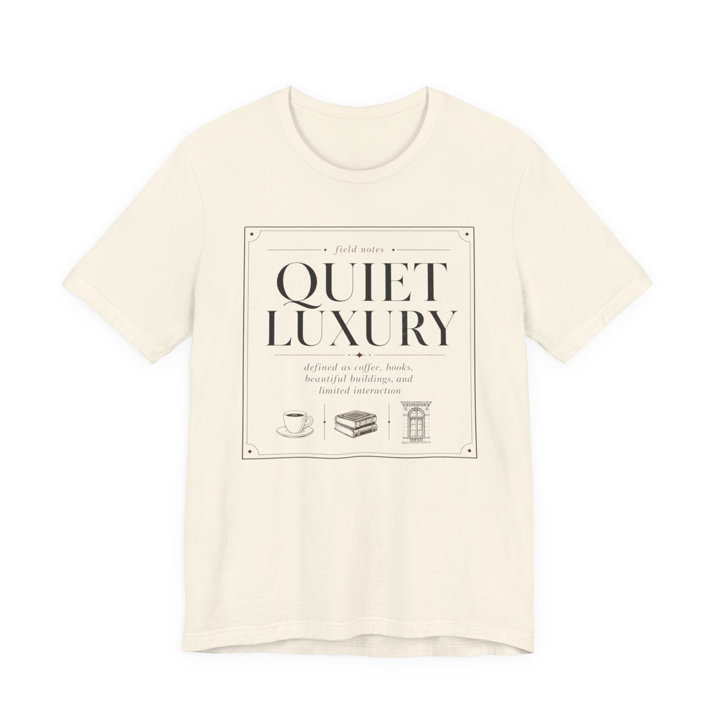 "Quiet Luxury" T-Shirt