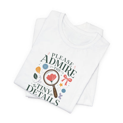 "Tiny Details" T-Shirt