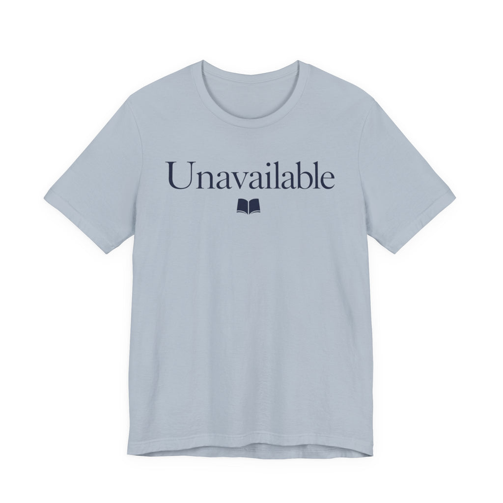 "Unavailable" T-Shirt