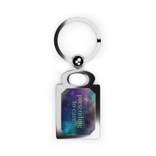 Pretending To Care- Keyring