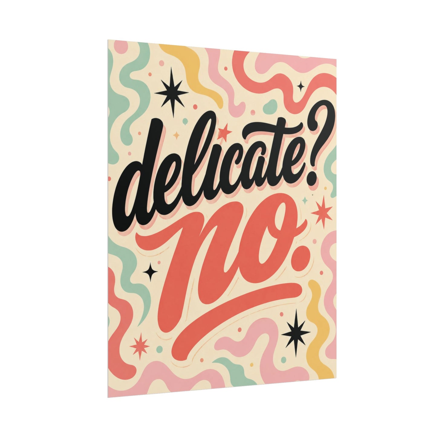 ¿Delicado? No. - Cartel