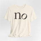 "no" T-Shirt