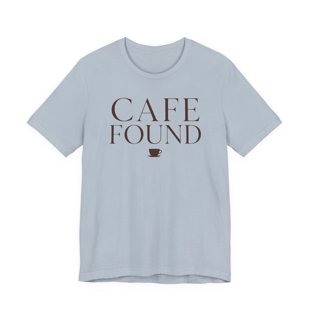 "Café Found" T-Shirt