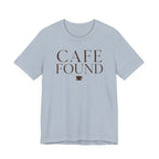 "Café Found" T-Shirt