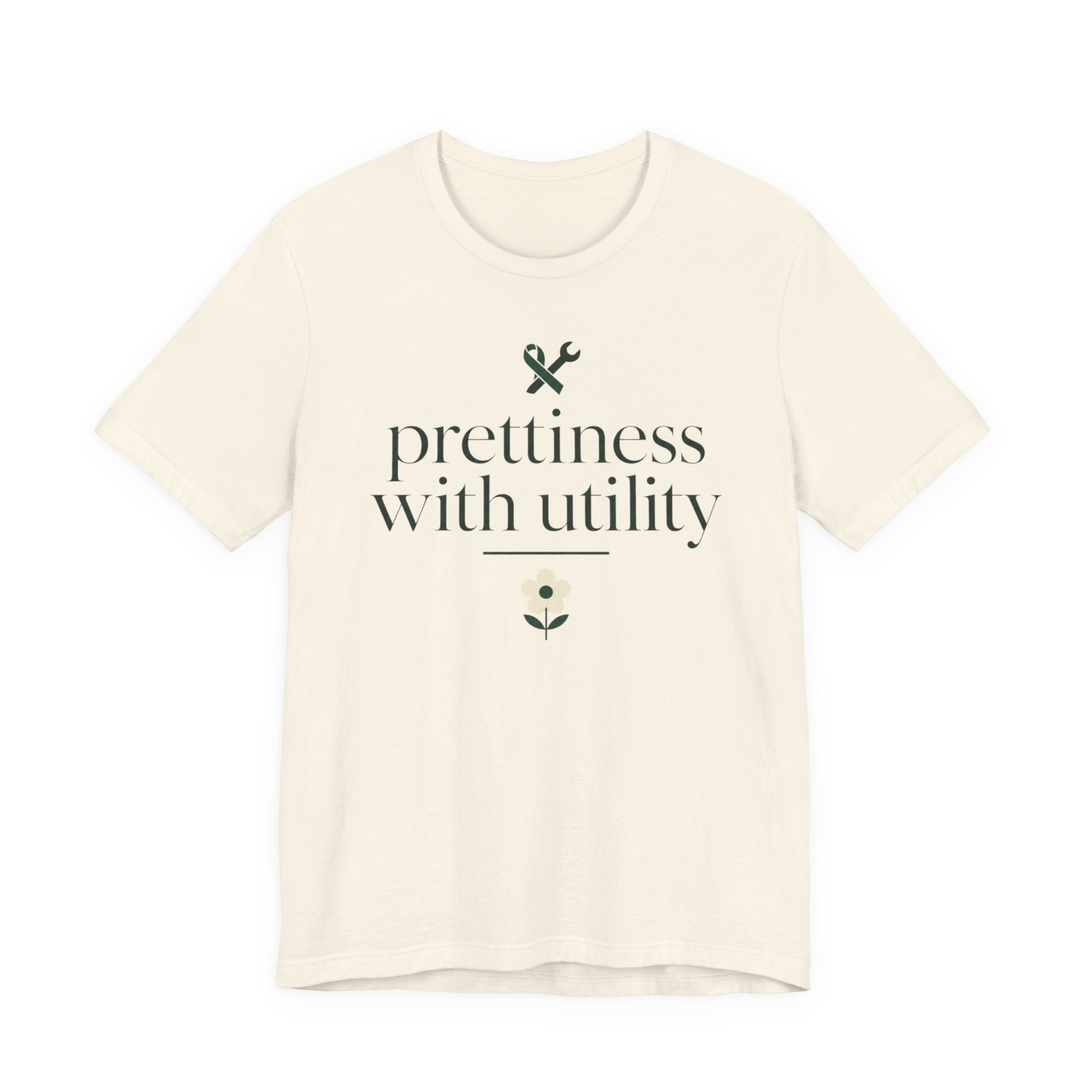 "Prettiness With Utility" T-Shirt