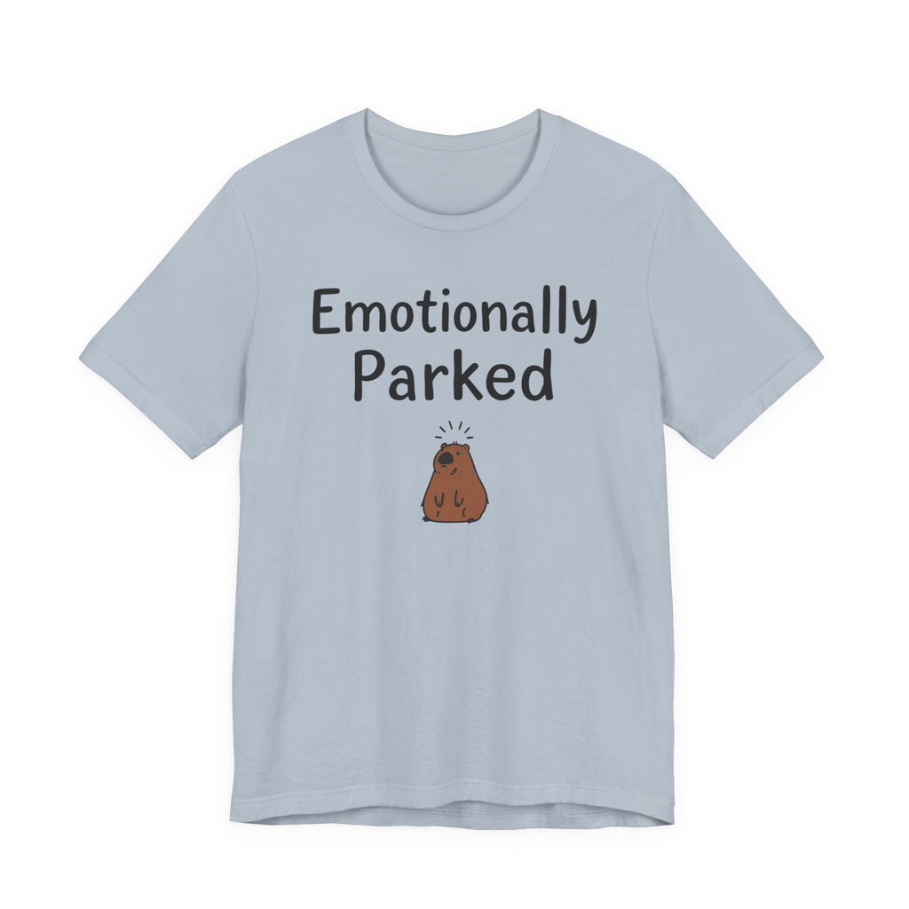"Emotionally Parked" T-Shirt