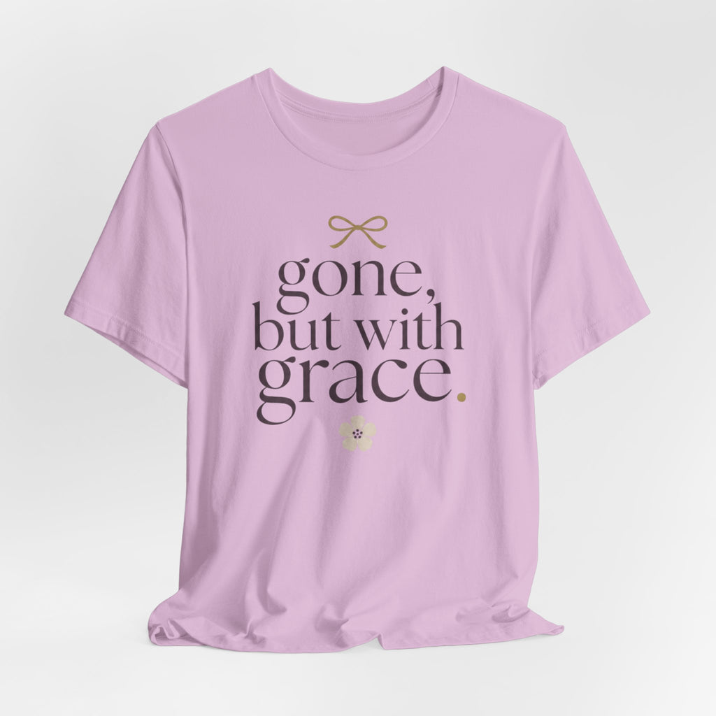 "Gone But With Grace" T-Shirt