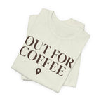 "Out for Coffee" T-Shirt