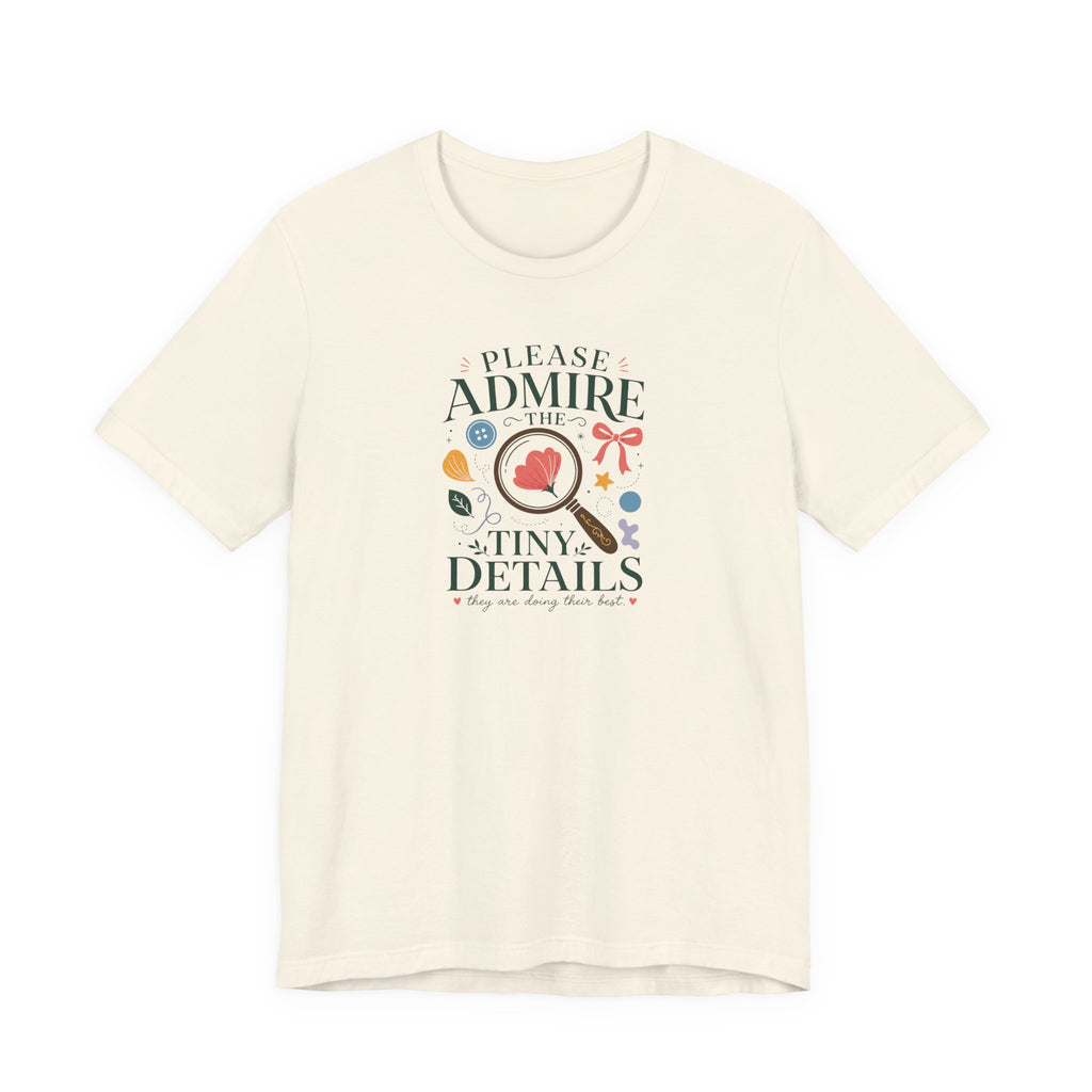 "Tiny Details" T-Shirt