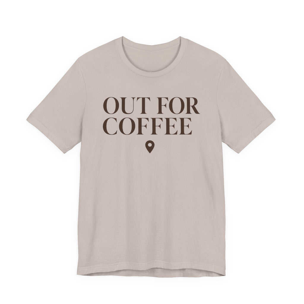 "Out for Coffee" T-Shirt