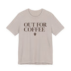 "Out for Coffee" T-Shirt