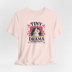 "Tiny Drama Department" T-Shirt