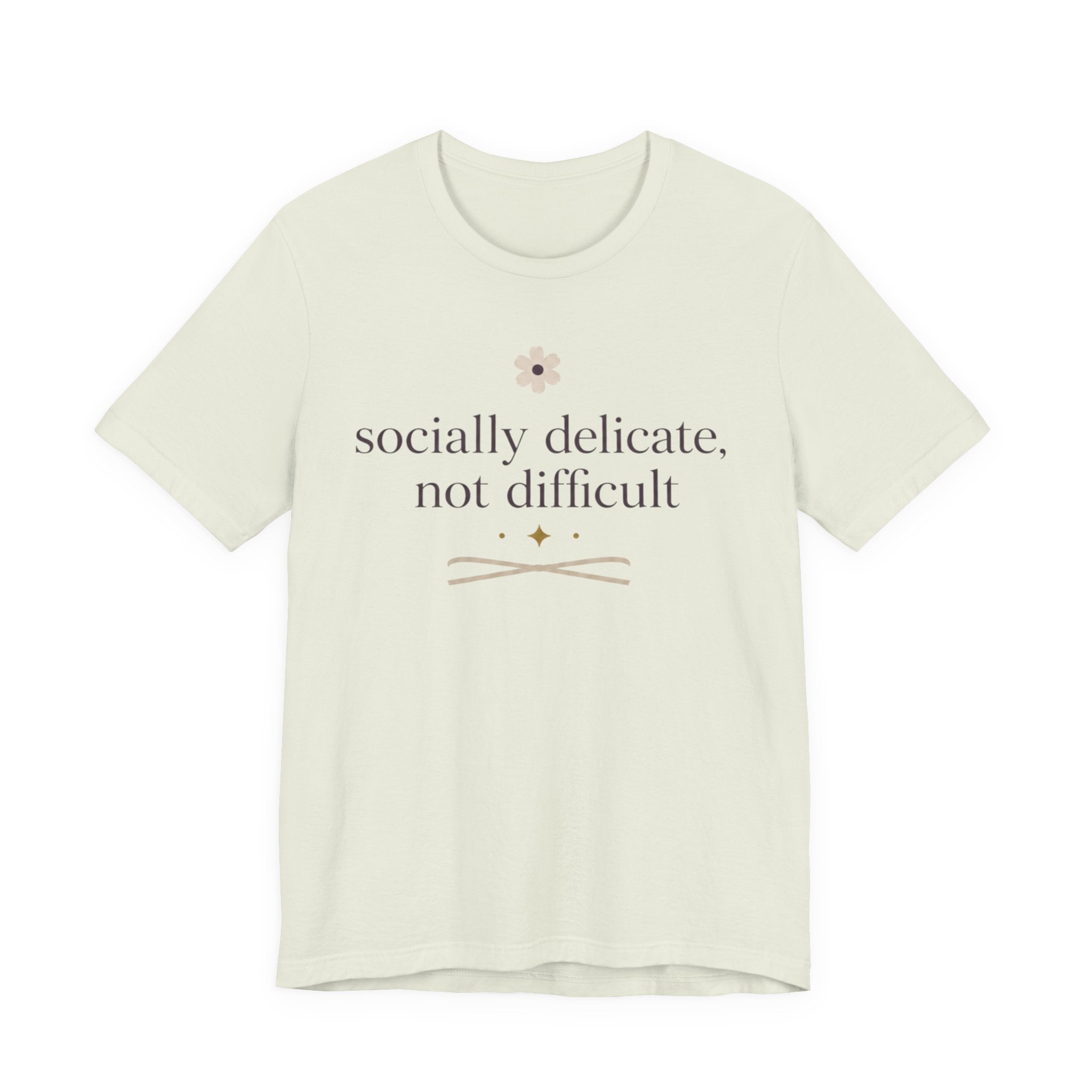 Socially Delicate Not Difficult" T-Shirt