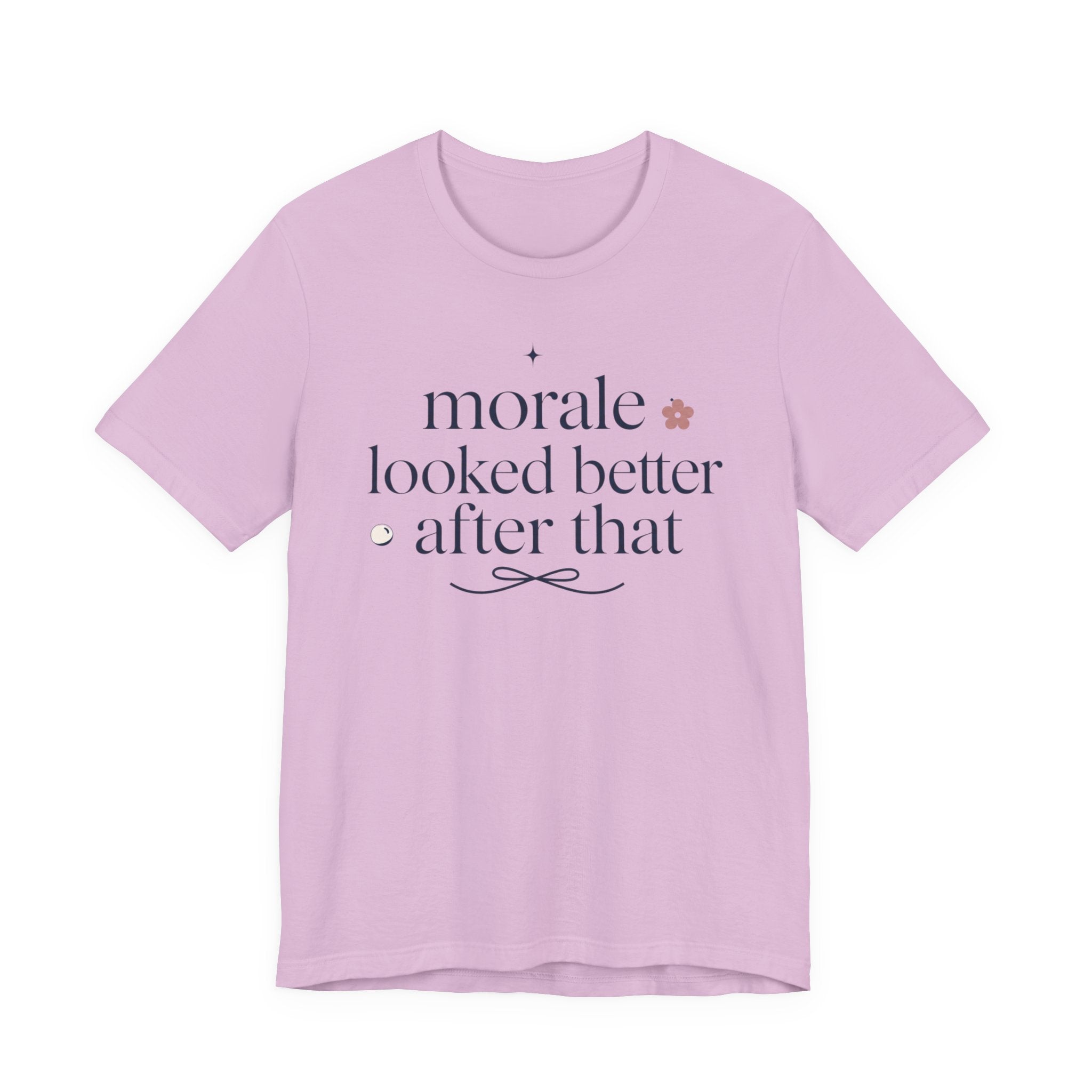 "Morale Looked Better After That" T-Shirt