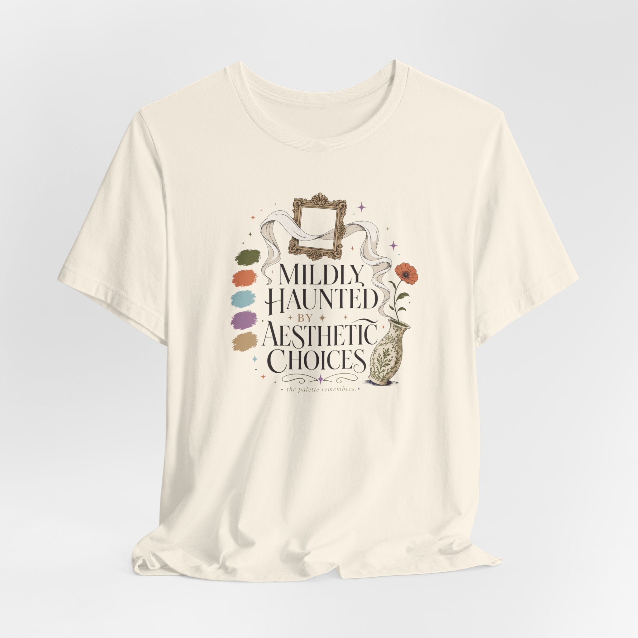 "Mildly Haunted By Aesthetic Choices" T-Shirt