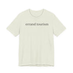 "Errand Tourism" T-Shirt