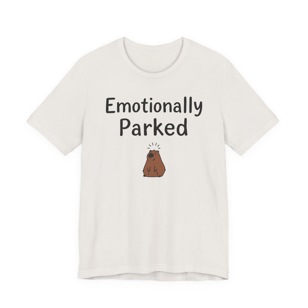 "Emotionally Parked" T-Shirt