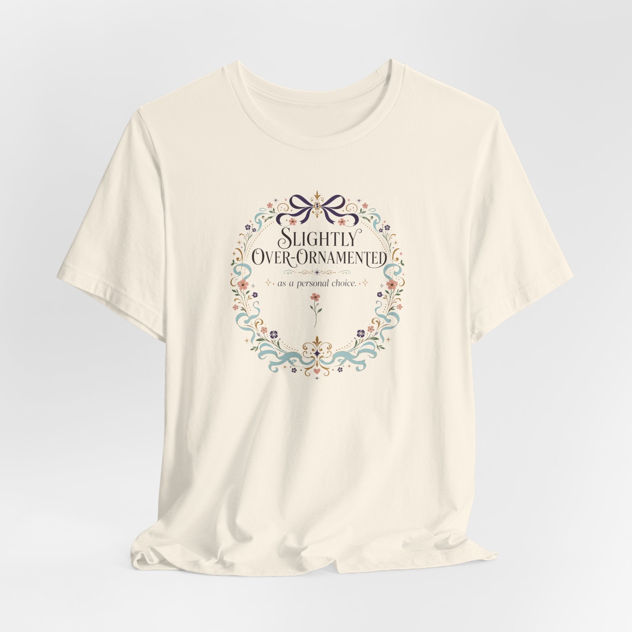 "Slightly Over Ornamented" T-Shirt