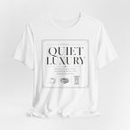 "Quiet Luxury" T-Shirt