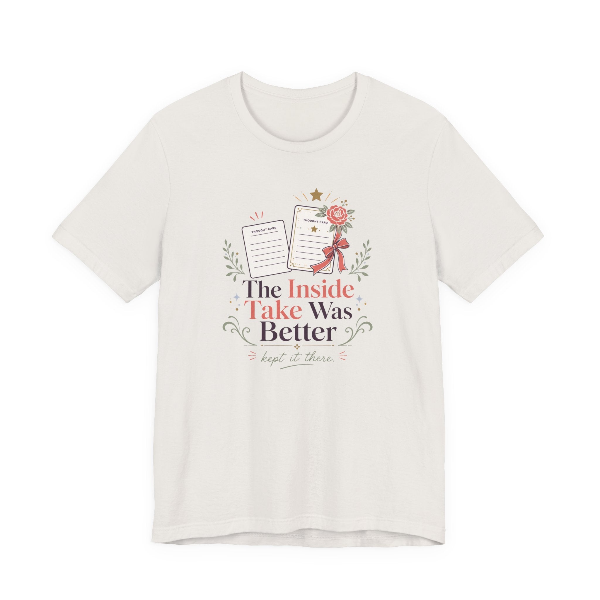 "The Inside Take Was Better" T-Shirt