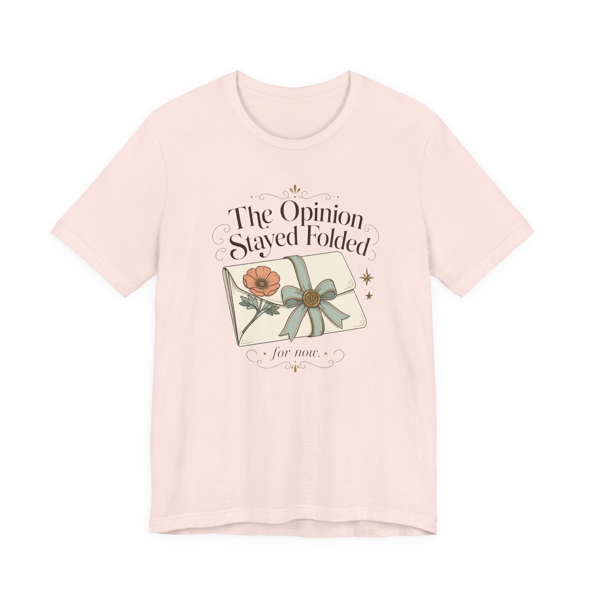 "The Opinion Stayed Folded" T-Shirt