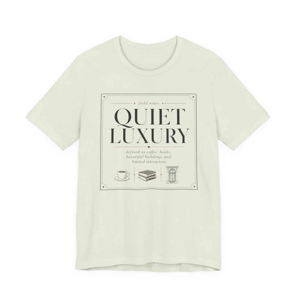 "Quiet Luxury" T-Shirt