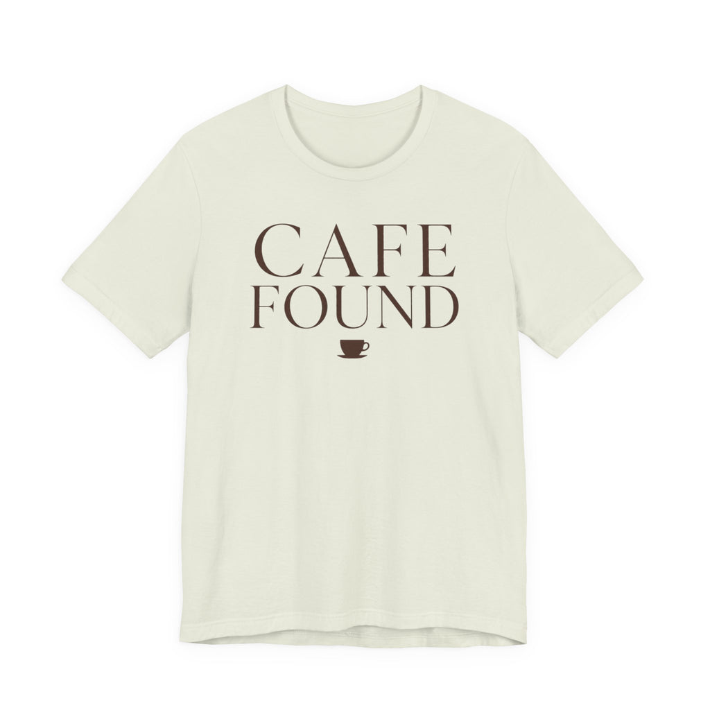 "Café Found" T-Shirt