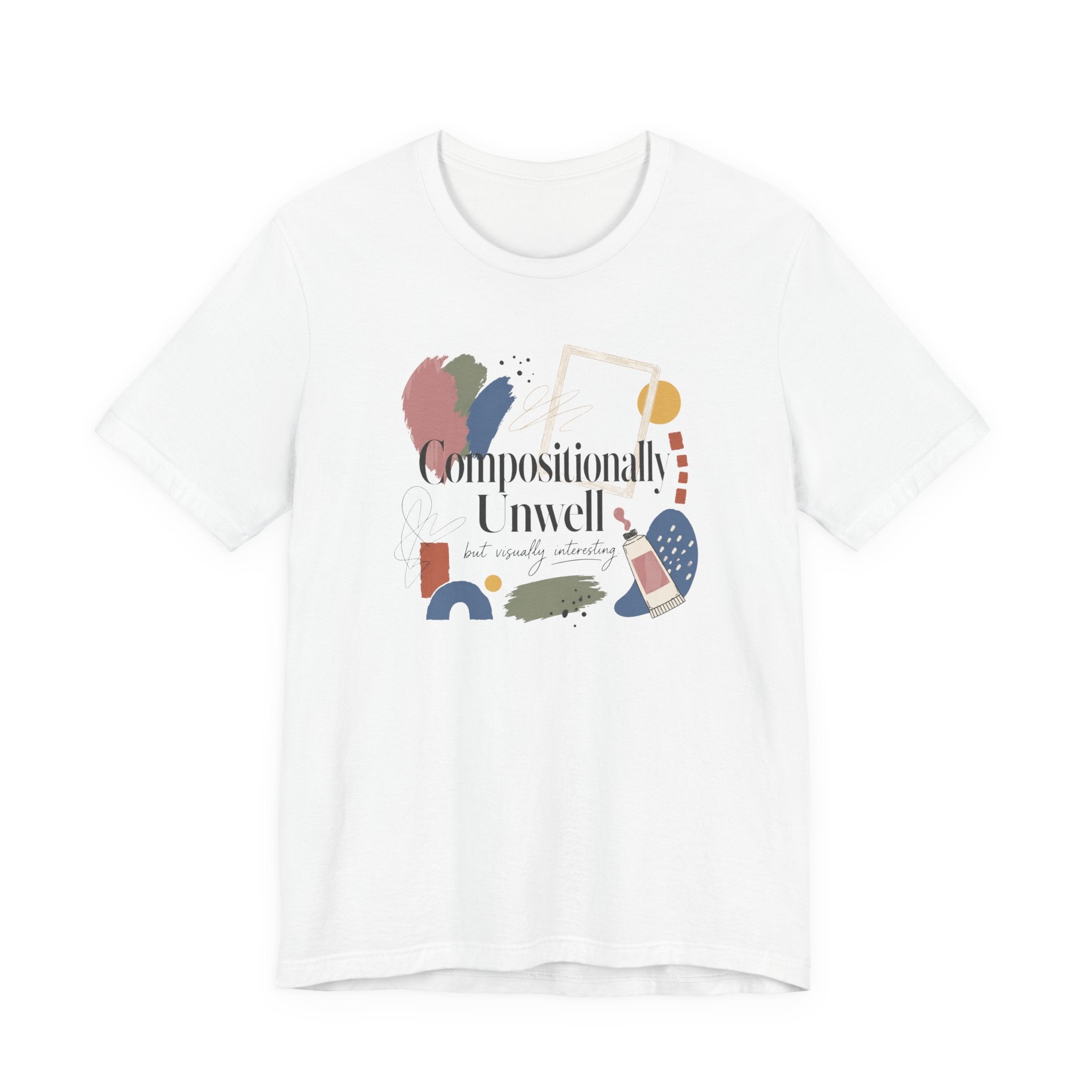 "Compositionally Unwell" T-Shirt