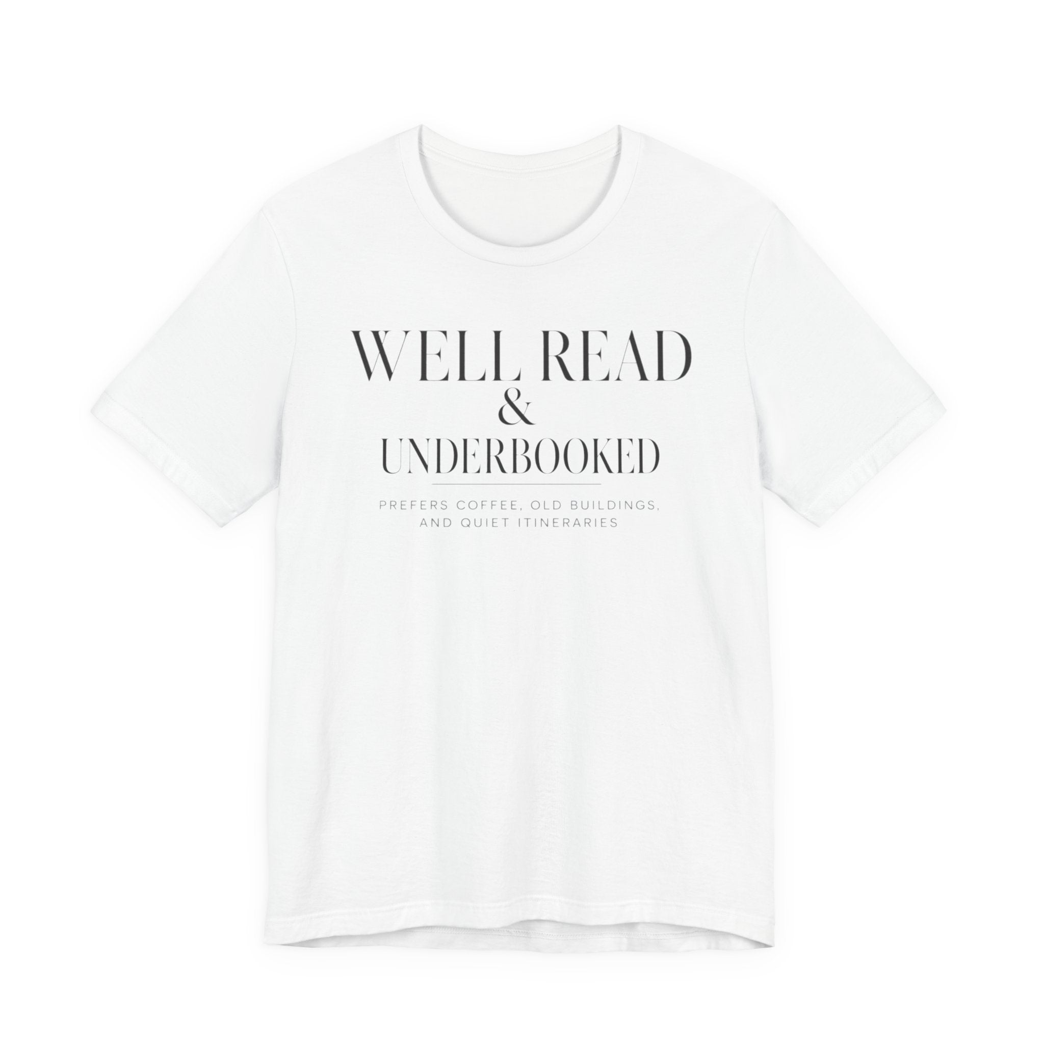 "Well Read & Underbooked" T-Shirt